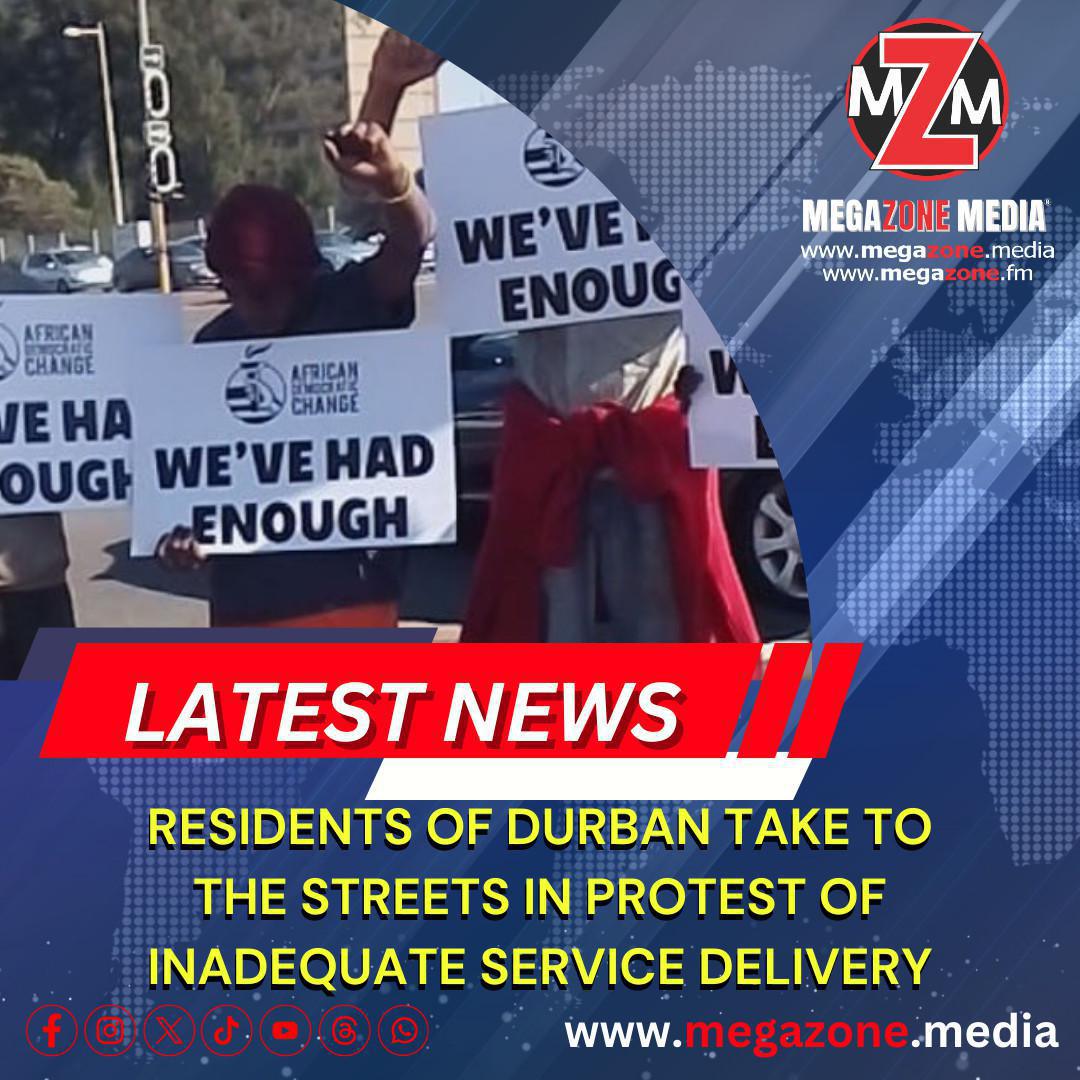 Residents of Durban take to the streets in protest of inadequate service delivery.