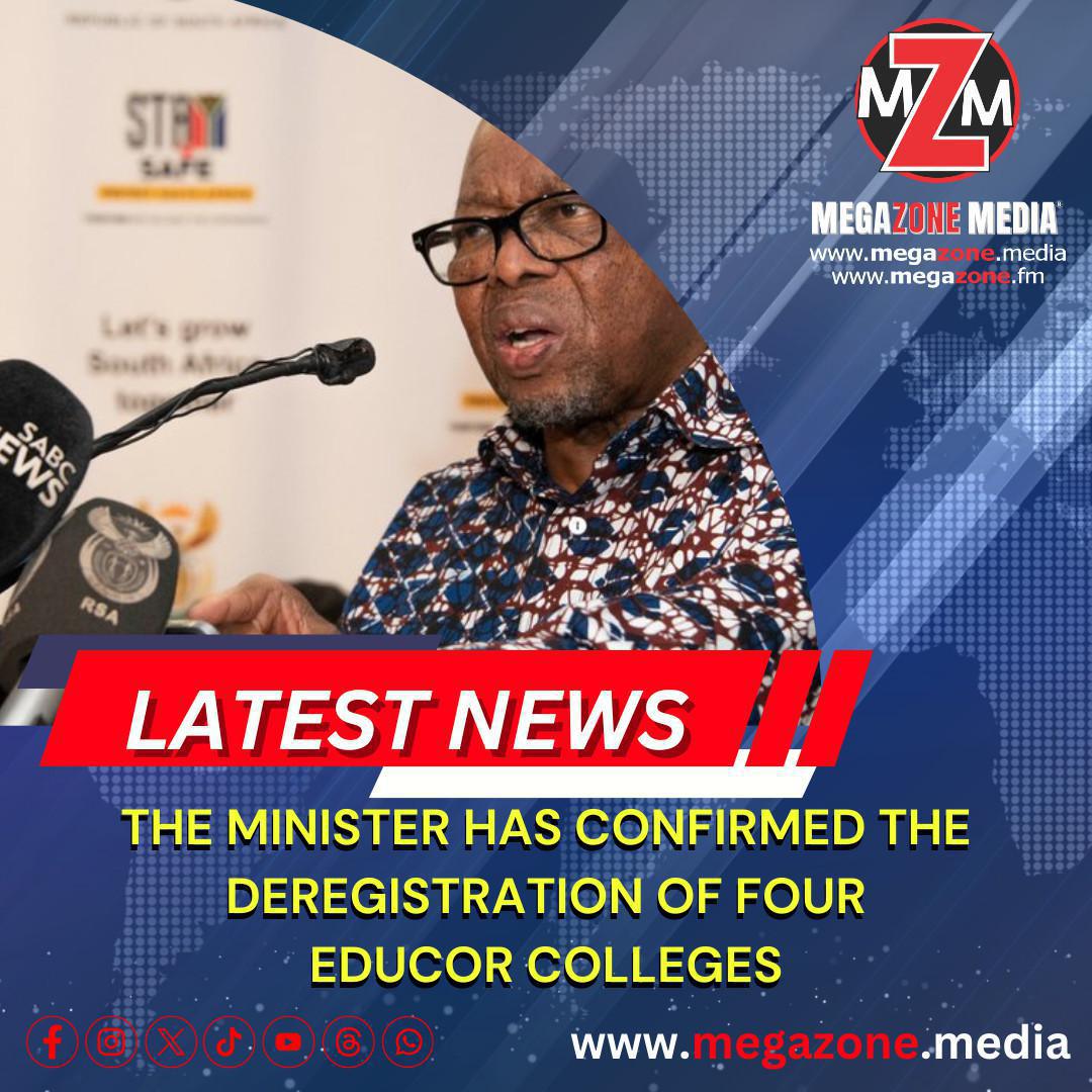 The minister has verified the deregistration of four Educor colleges. The minister has verified the deregistration of four Educor colleges.