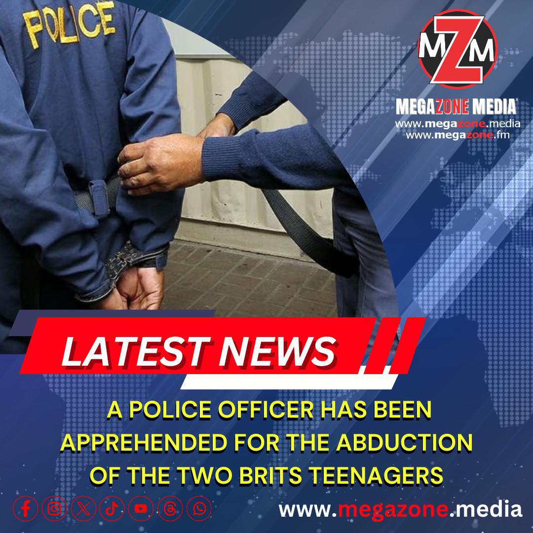 A police officer has been apprehended for the abduction of the two brits teenagers