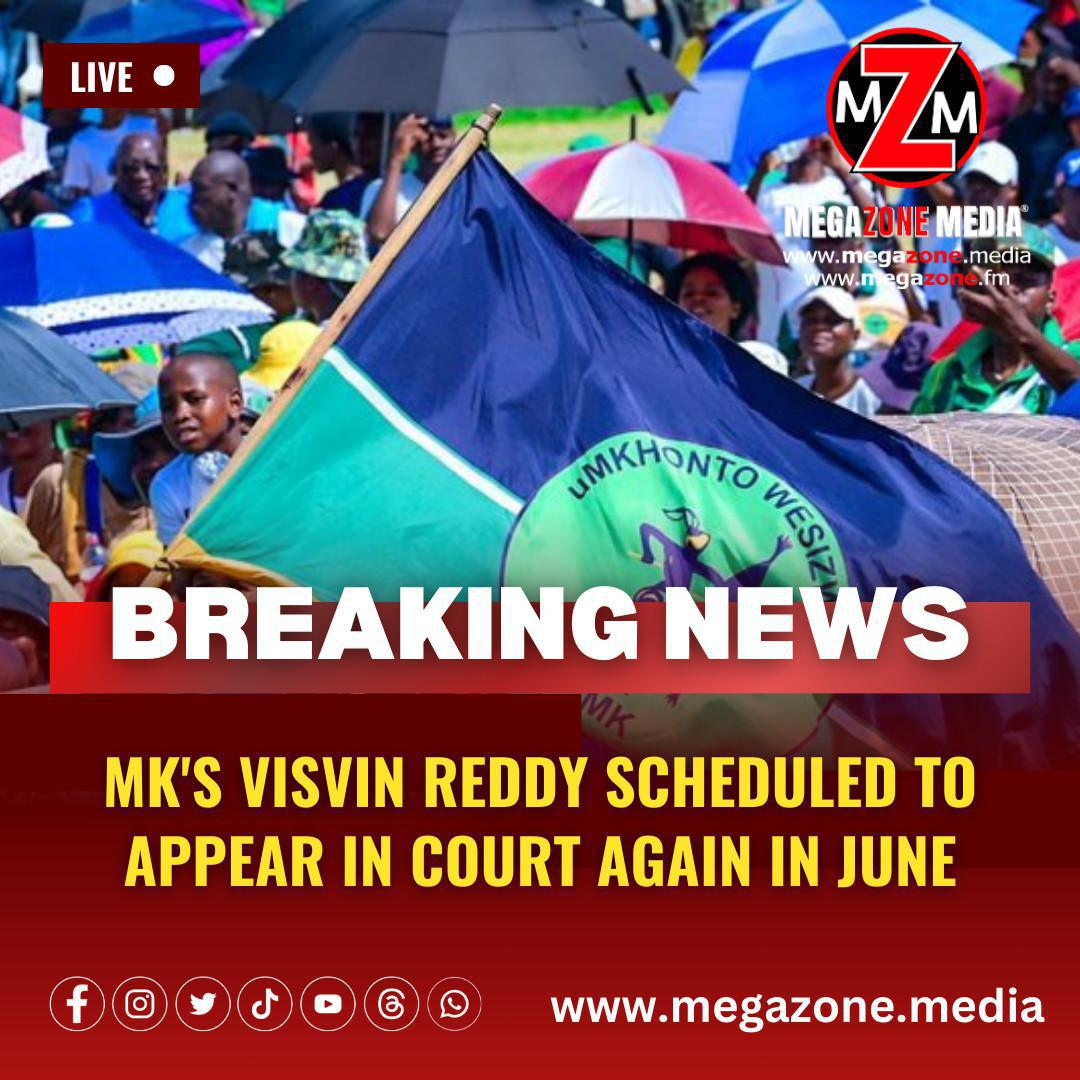 MK's Visvin Reddy scheduled to appear in court again in June MK's Visvin Reddy scheduled to appear in court again in June