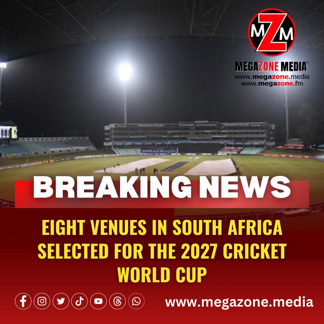 Eight Venues in South Africa Selected for the 2027 Cricket World Cup