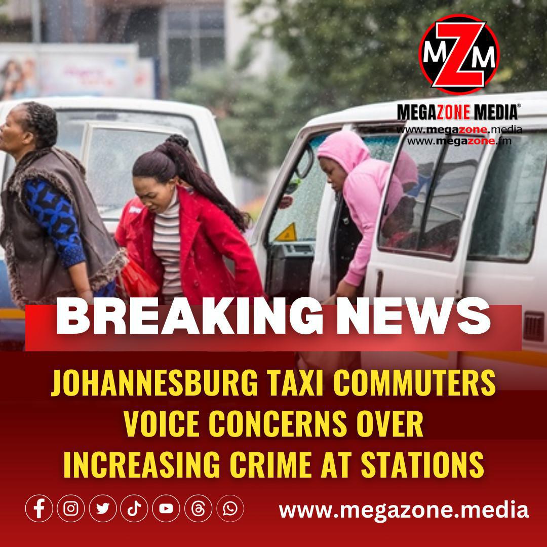 Johannesburg taxi commuters voice concerns over increasing crime at stations.