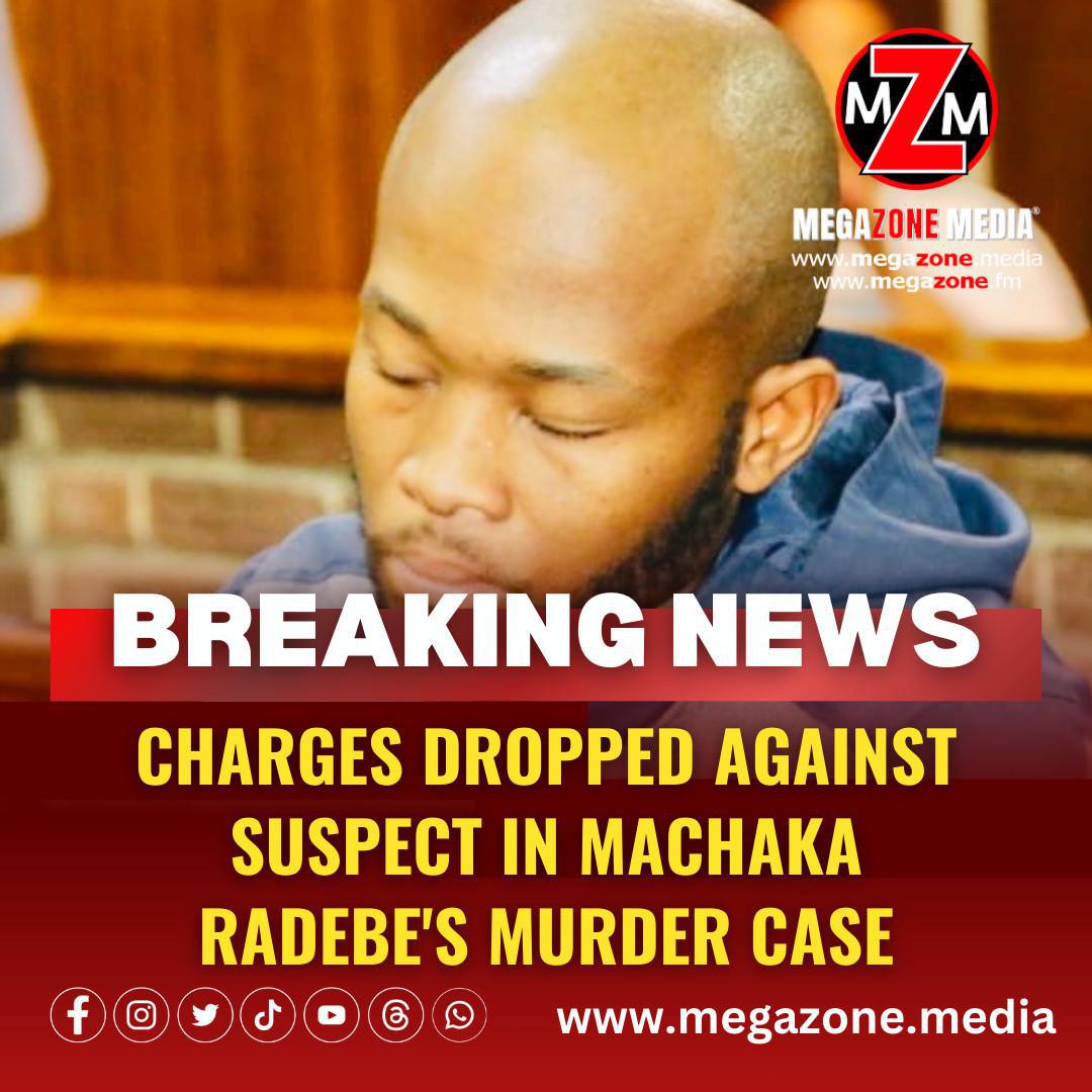 Charges dropped against suspect in Machaka Radebe's murder case