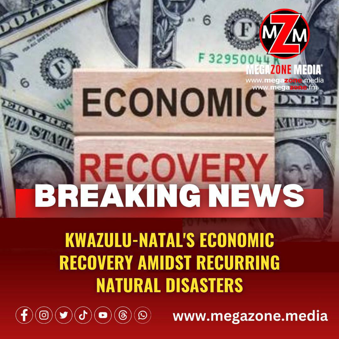 KwaZulu-Natal's Economic Recovery Amidst Recurring Natural Disasters KwaZulu-Natal's Economic Recovery Amidst Recurring Natural Disasters