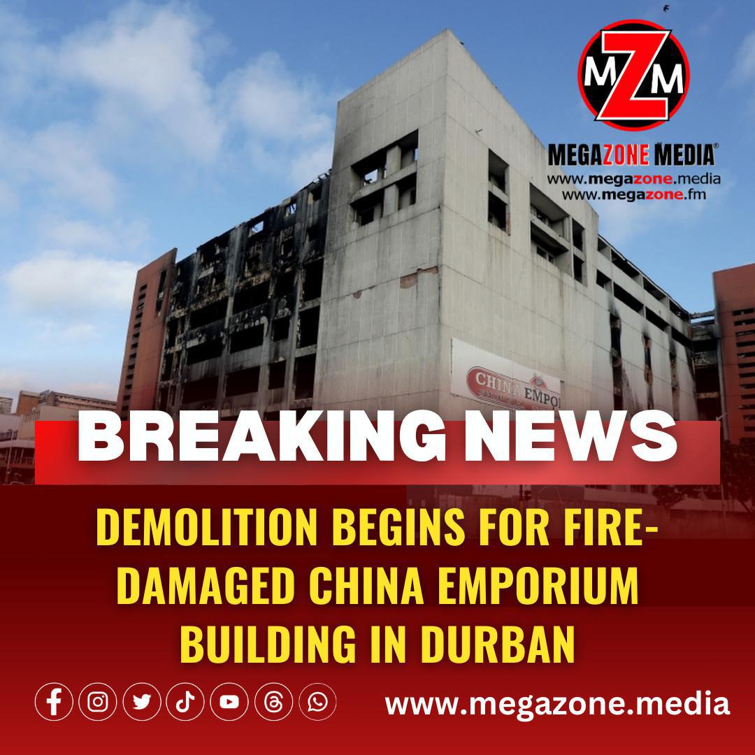 Demolition begins for fire-damaged China Emporium building in Durban