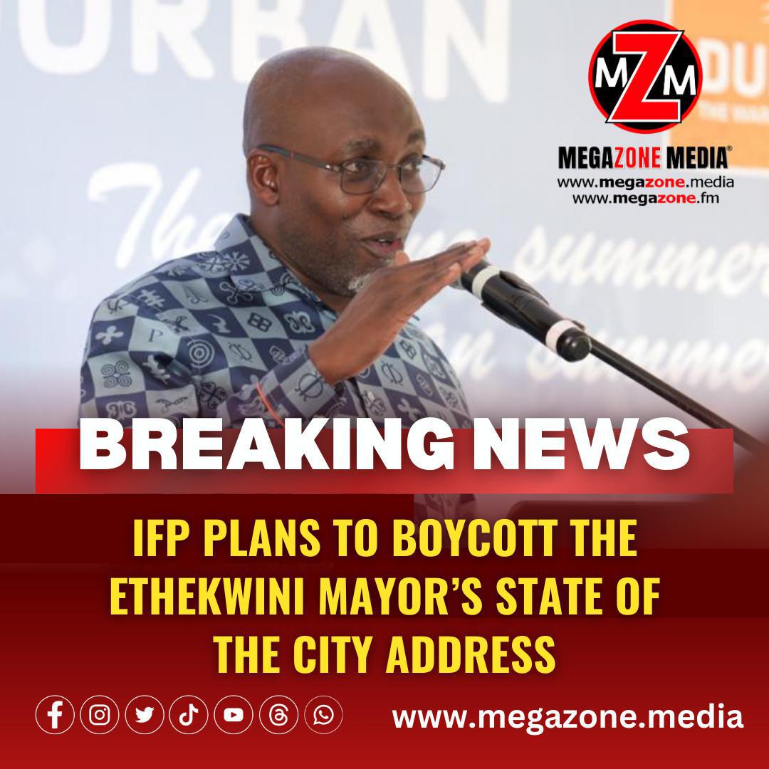 IFP plans to boycott the eThekwini mayor’s state of the city address.