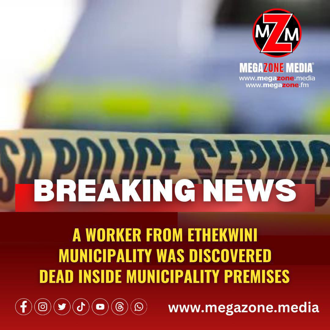 A worker from eThekwini Municipality was discovered dead inside municipality premises  A worker from eThekwini Municipality was discovered dead inside municipality premises
