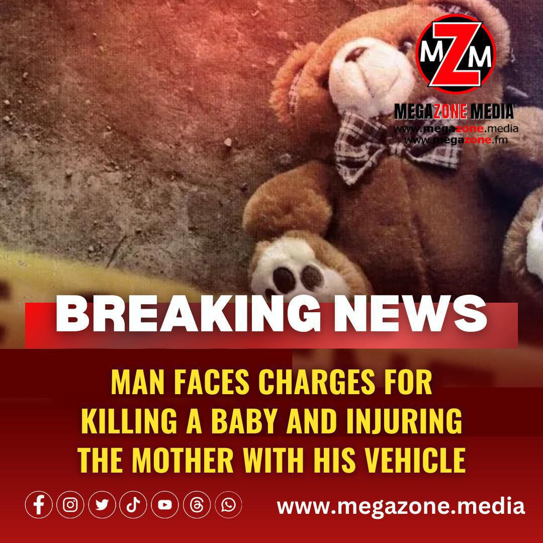 Man Faces charges for killing a baby and injuring the mother with his vehicle Man Faces charges for killing a baby and injuring the mother with his vehicle