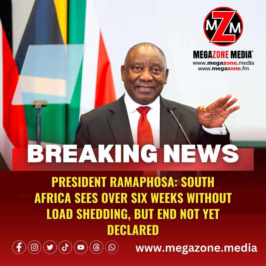 President Ramaphosa: South Africa Sees Over Six Weeks Without Load Shedding, But End Not Yet Declared President Ramaphosa: South Africa Sees Over Six Weeks Without Load Shedding, But End Not Yet Declared