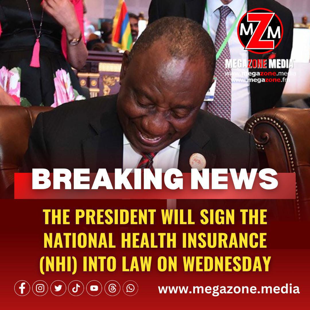 The President will sign the National Health Insurance (NHI) into law on Wednesday. The President will sign the National Health Insurance (NHI) into law on Wednesday.