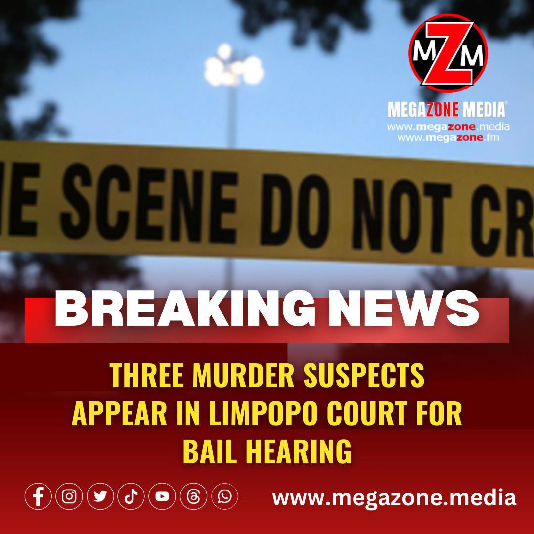 Three murder suspects appear in Limpopo court for bail hearing