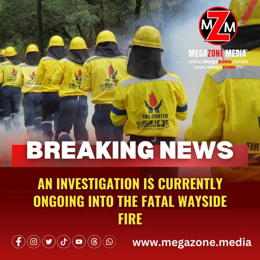 An investigation is currently ongoing into the fatal Wayside fire.