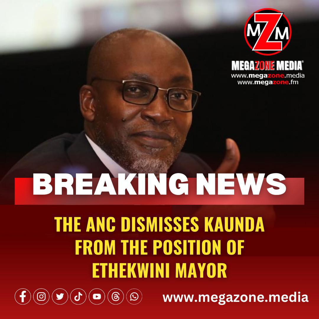 The ANC dismisses Kaunda from the position of eThekwini mayor.