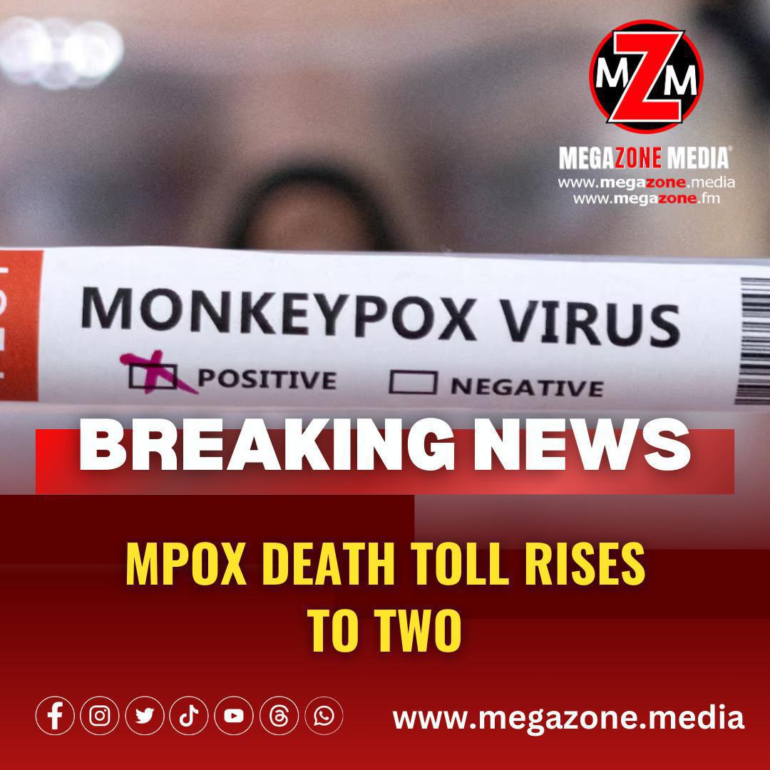 Mpox death toll rises to two Mpox death toll rises to two