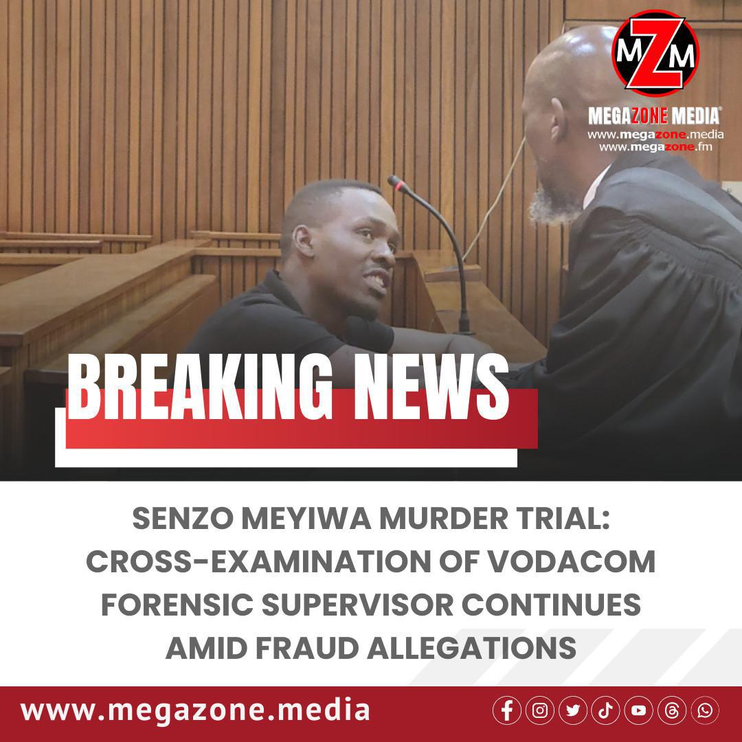 Senzo Meyiwa Murder Trial: Cross-Examination of Vodacom Forensic Supervisor Continues Amid Fraud Allegations.