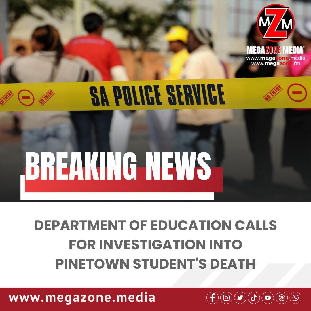 Department of Education Calls for Investigation into Pinetown Student's Death Department of Education Calls for Investigation into Pinetown Student's Death
