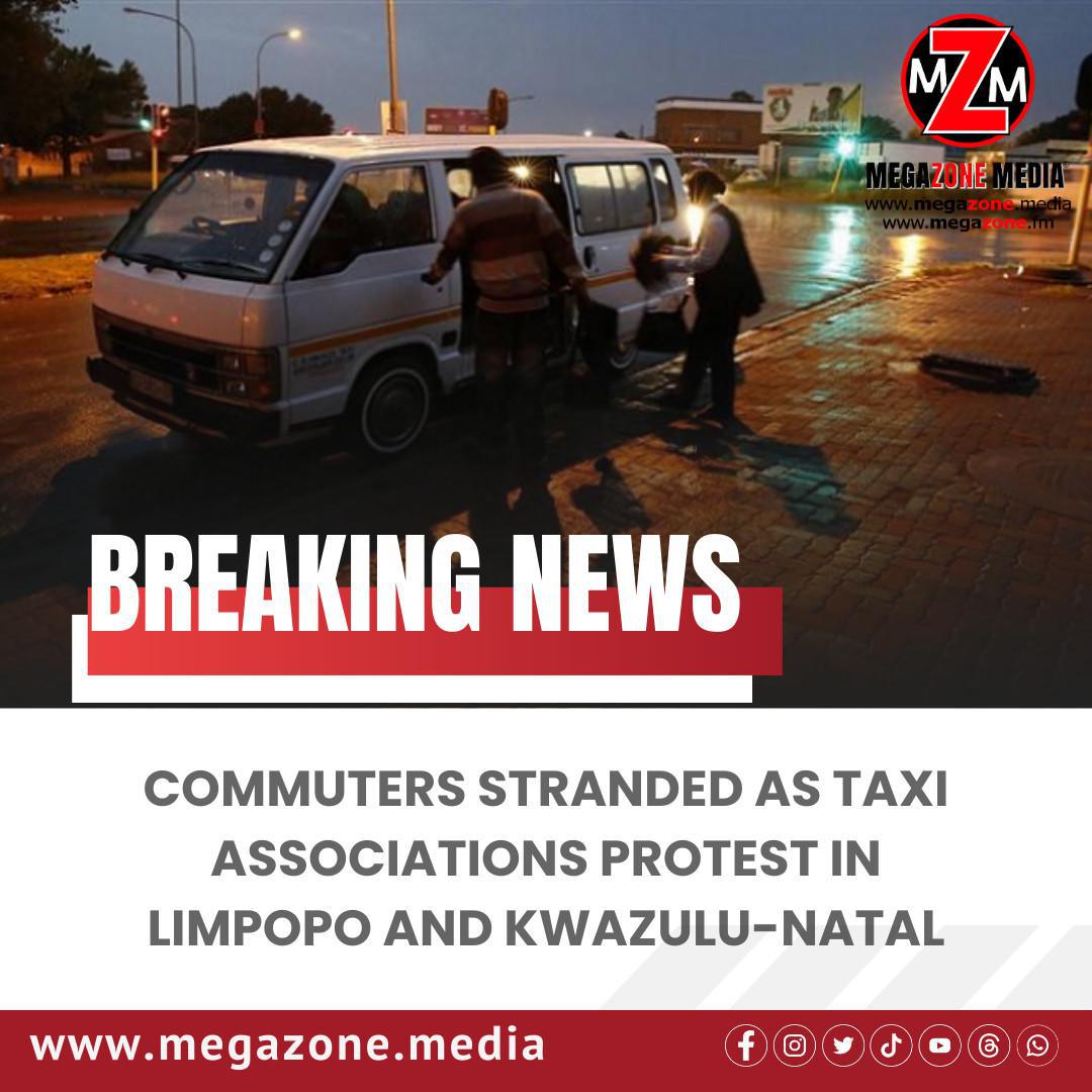 Commuters stranded as taxi associations protest in Limpopo and KZN