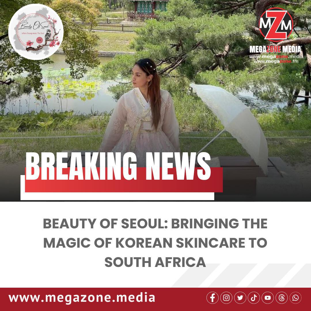 Beauty of Seoul: Bringing the Magic of Korean Skincare to South Africa