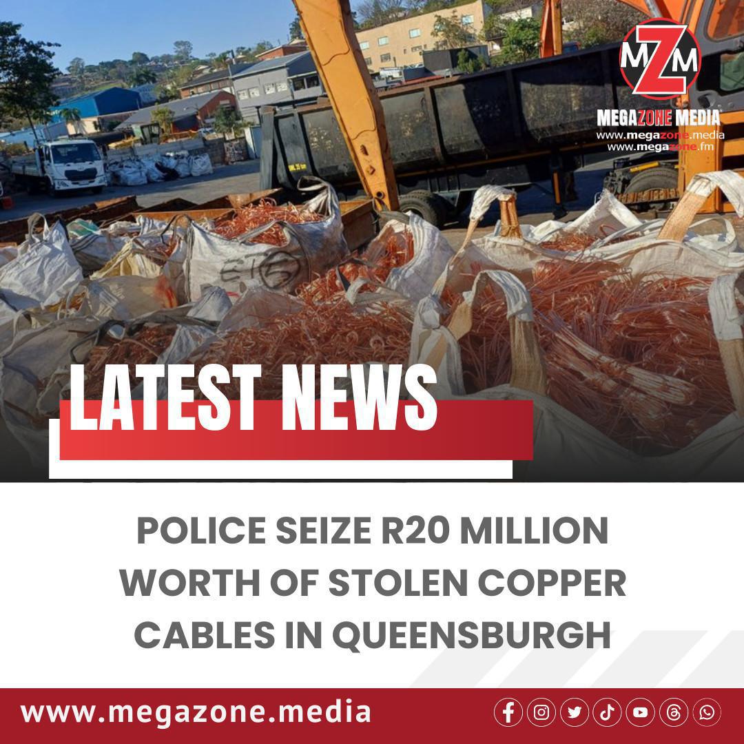 Police Seize R20 Million Worth of Stolen Copper Cables in Queensburgh Police Seize R20 Million Worth of Stolen Copper Cables in Queensburgh