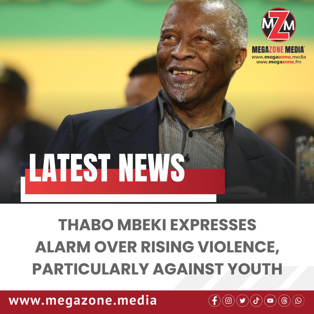 Thabo Mbeki Expresses Alarm Over Rising Violence, Particularly Against Youth Thabo Mbeki Expresses Alarm Over Rising Violence, Particularly Against Youth