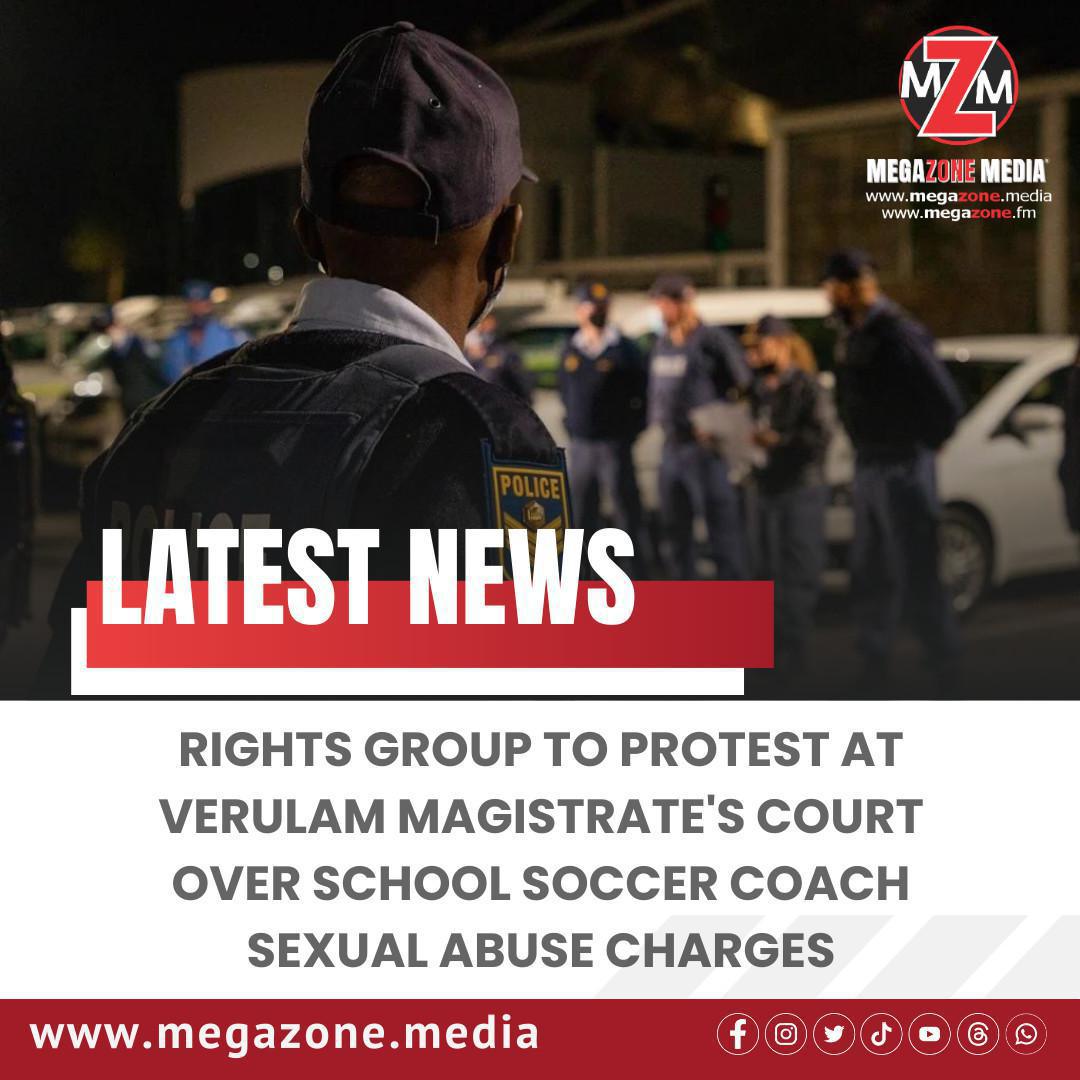 Rights Group to Protest at Verulam Magistrate's Court Over School Soccer Coach Sexual Abuse Charges Rights Group to Protest at Verulam Magistrate's Court Over School Soccer Coach Sexual Abuse Charges