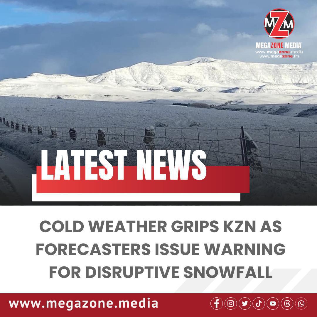Cold Weather Grips KZN as Forecasters Issue Warning for Disruptive Snowfall Cold Weather Grips KZN as Forecasters Issue Warning for Disruptive Snowfall