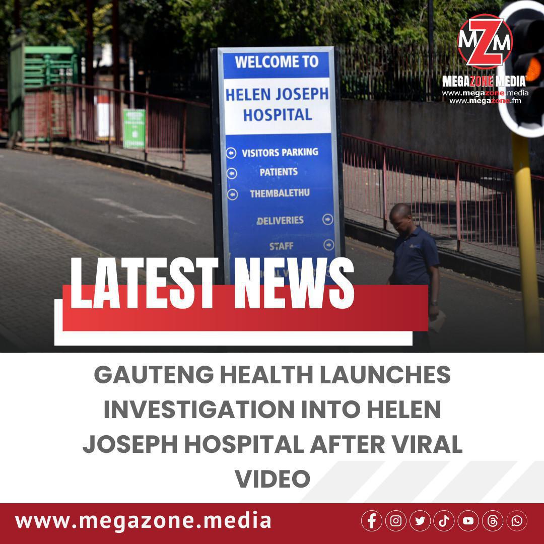 Gauteng Health Launches Investigation into Helen Joseph Hospital After Viral Video Gauteng Health Launches Investigation into Helen Joseph Hospital After Viral Video