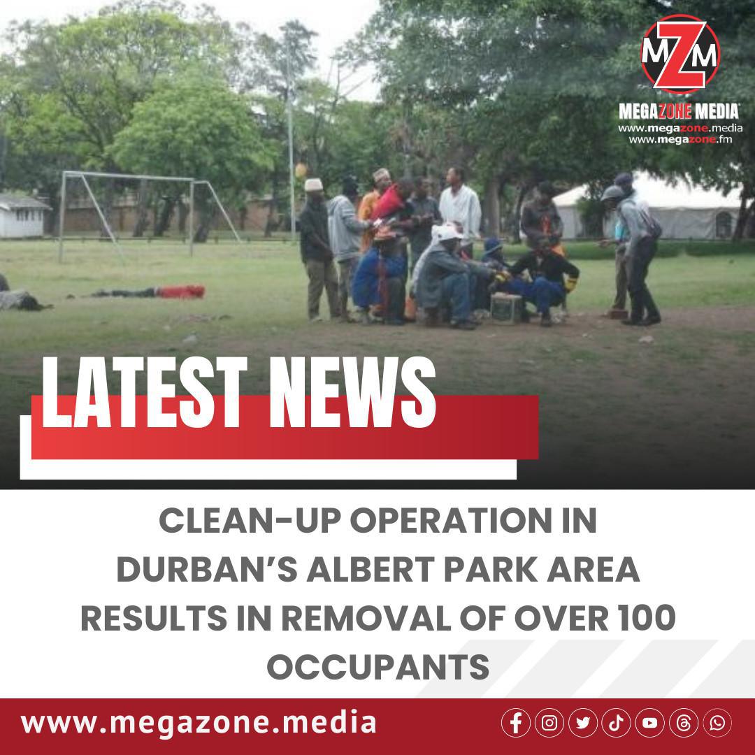 Clean-Up Operation in Durban’s Albert Park Area Results in Removal of Over 100 Occupants