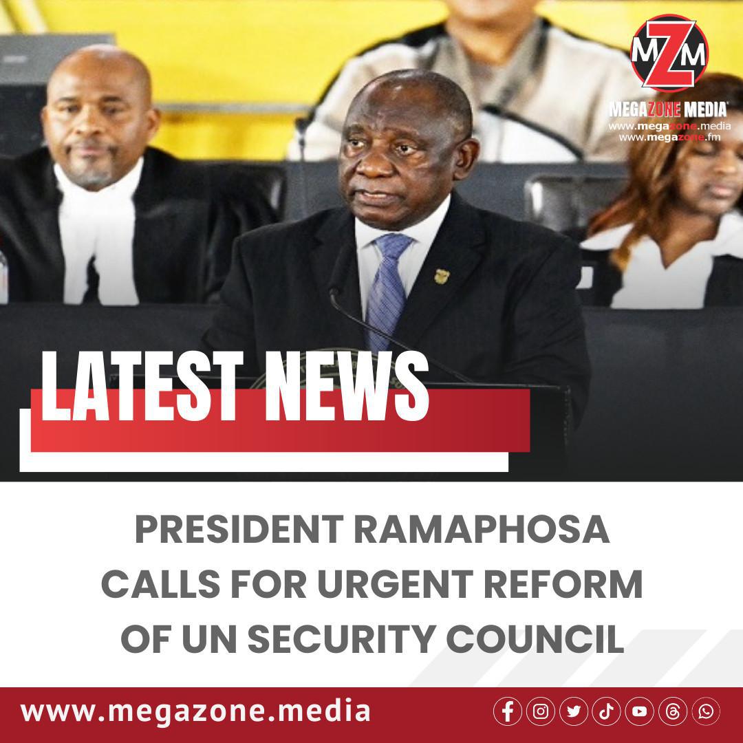 President Ramaphosa calls for urgent reform of UN security council