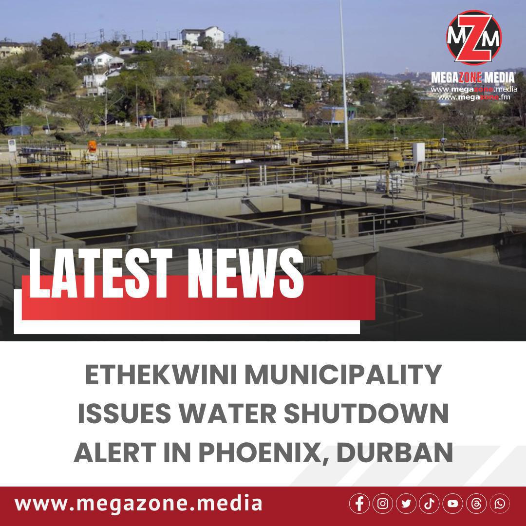 eThekwini Municipality issues water shutdown alert in Phoenix, Durban 