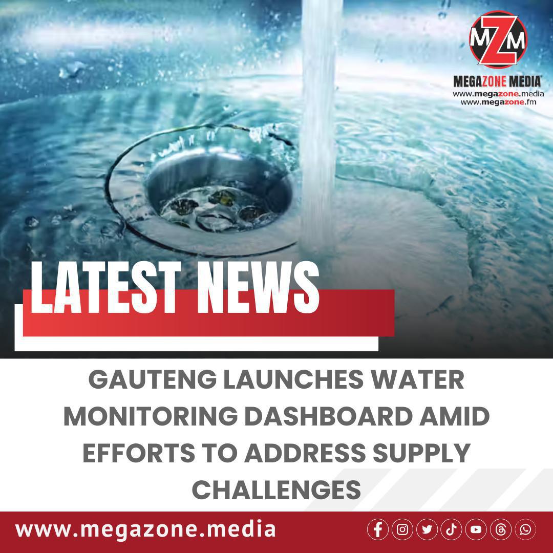 Gauteng Launches Water Monitoring Dashboard Amid Efforts to Address Supply Challenges Gauteng Launches Water Monitoring Dashboard Amid Efforts to Address Supply Challenges