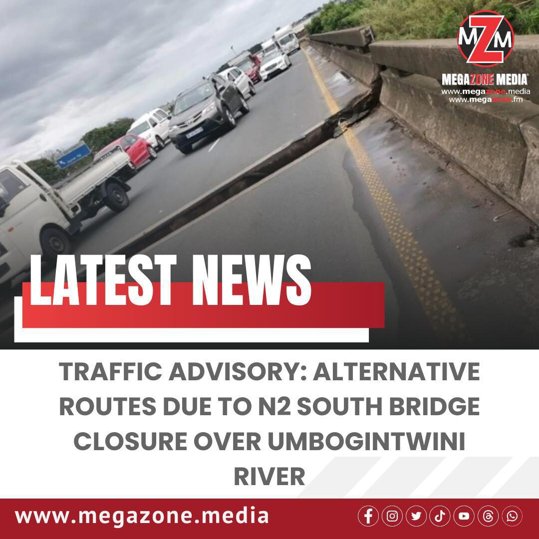 Traffic Advisory: Alternative Routes Due to N2 South Bridge Closure Over Umbogintwini River