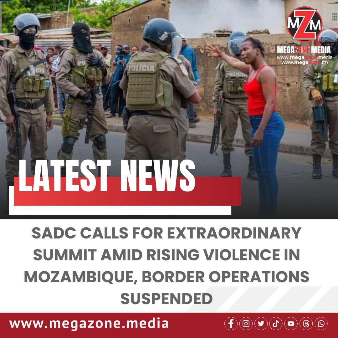 SADC Calls for Extraordinary Summit Amid Rising Violence in Mozambique, Border Operations Suspended SADC Calls for Extraordinary Summit Amid Rising Violence in Mozambique, Border Operations Suspended