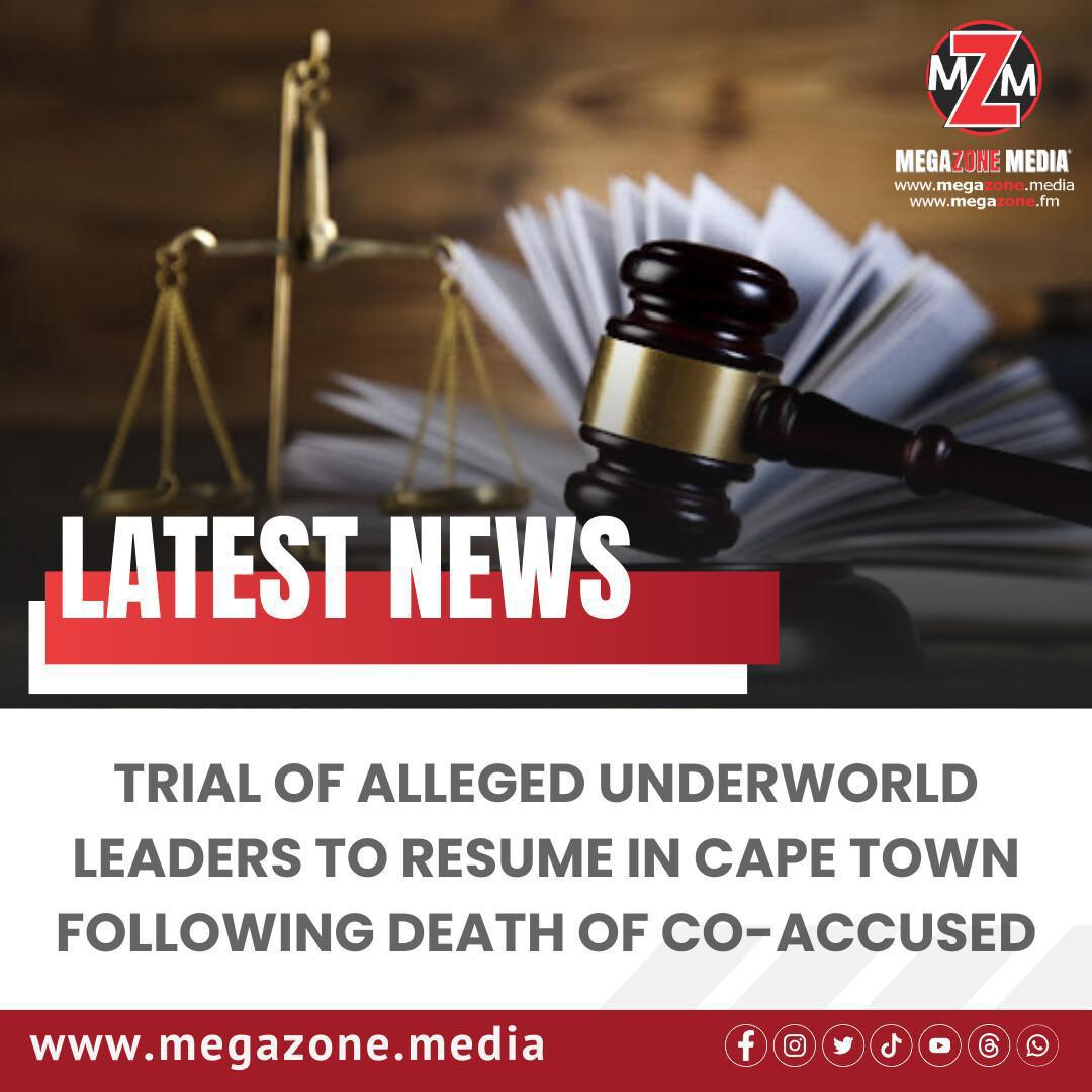 Trial of Alleged Underworld Leaders to Resume in Cape Town Following Death of Co-Accused Trial of Alleged Underworld Leaders to Resume in Cape Town Following Death of Co-Accused