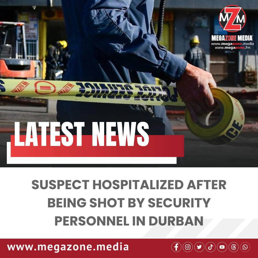 Suspect Hospitalized After Being Shot by Security Personnel in Durban Suspect Hospitalized After Being Shot by Security Personnel in Durban