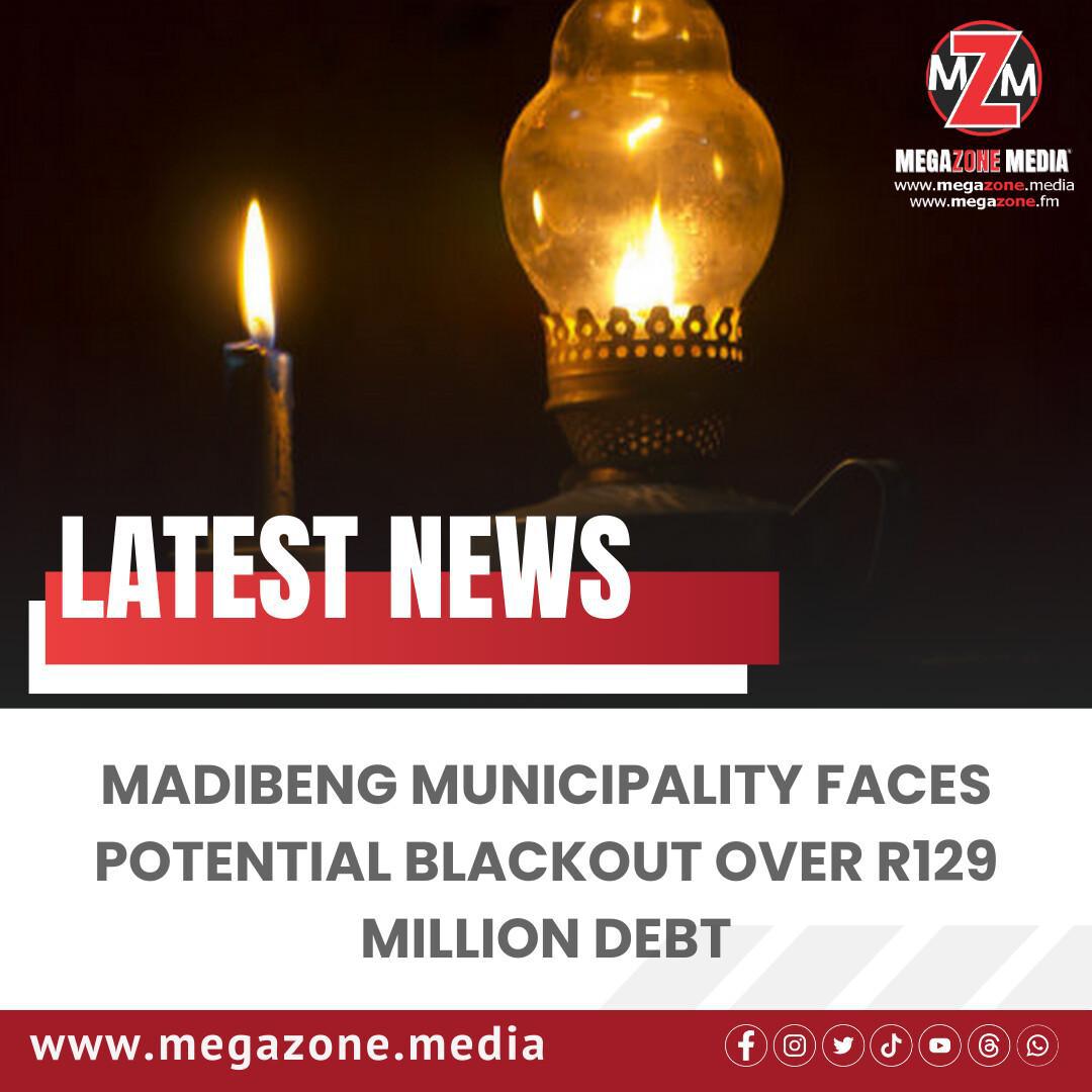 Madibeng Municipality Faces Potential Blackout Over R129 Million Debt