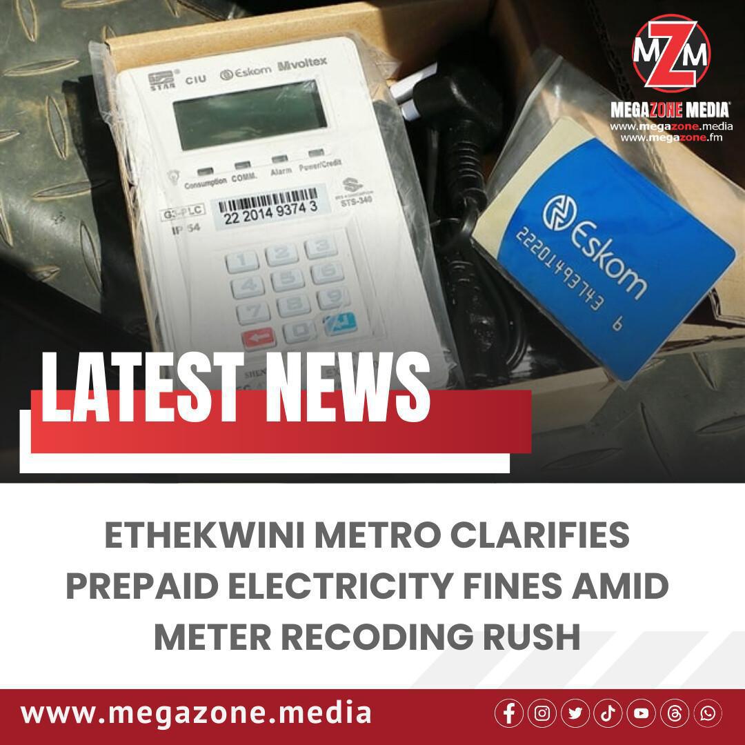 eThekwini Metro Clarifies Prepaid Electricity Fines Amid Meter Recoding Rush