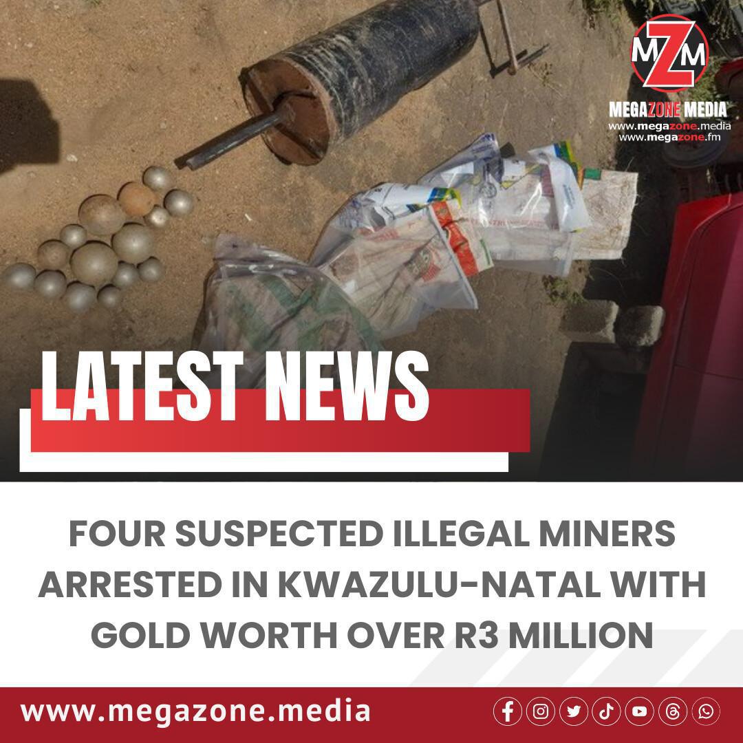Four Suspected Illegal Miners Arrested in KwaZulu-Natal with Gold Worth Over R3 Million Four Suspected Illegal Miners Arrested in KwaZulu-Natal with Gold Worth Over R3 Million