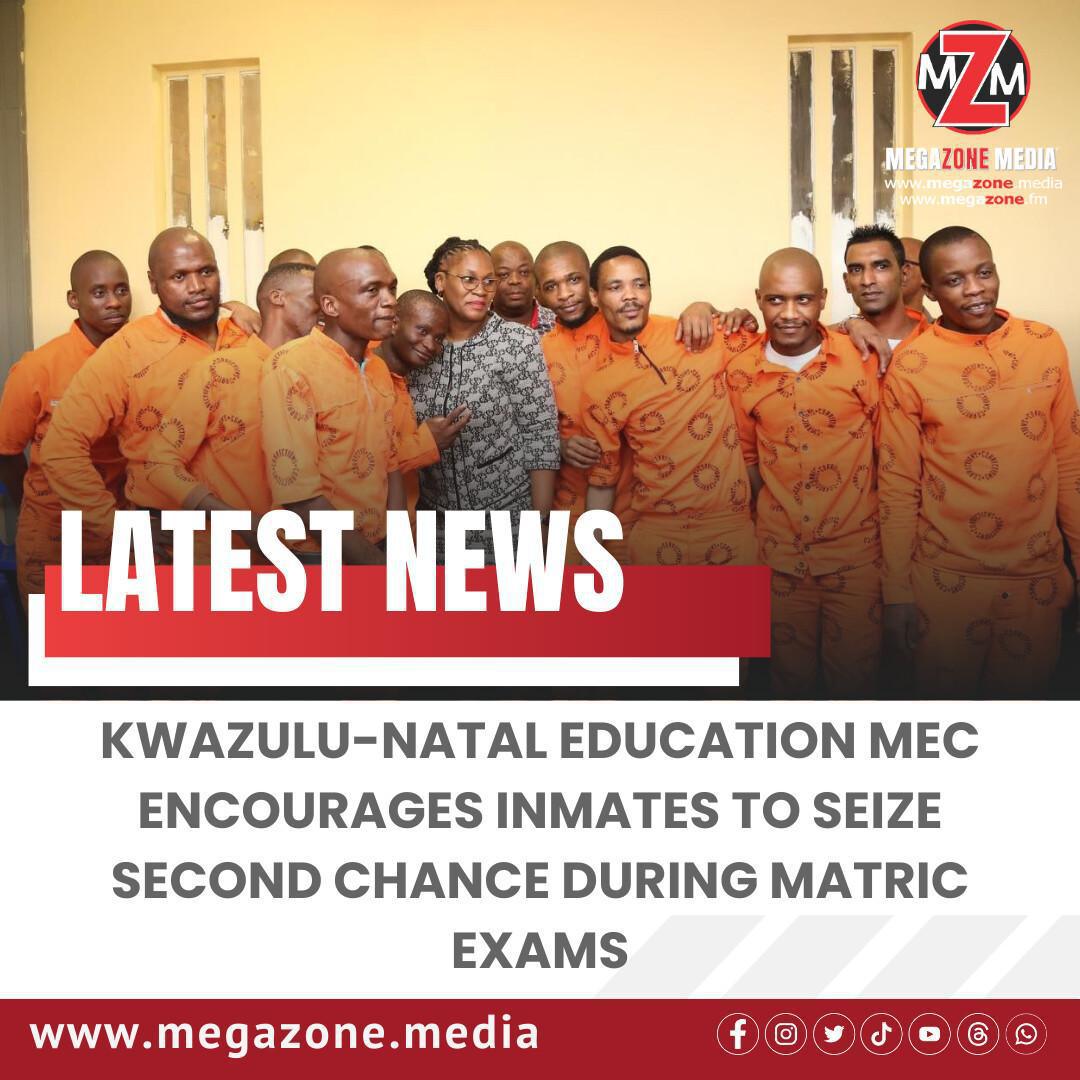 KwaZulu-Natal Education MEC Encourages Inmates to Seize Second Chance During Matric Exams KwaZulu-Natal Education MEC Encourages Inmates to Seize Second Chance During Matric Exams