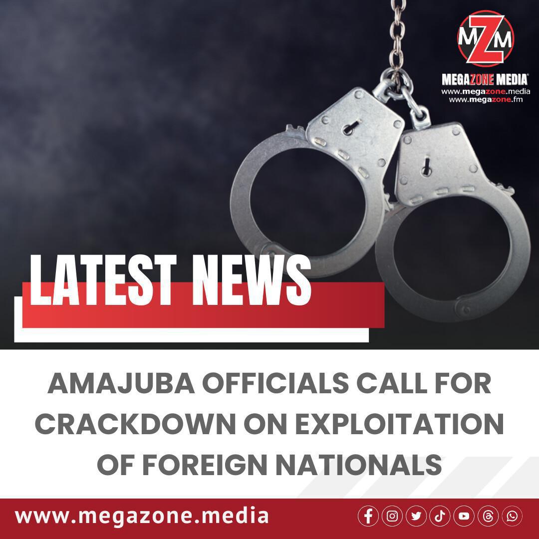 Amajuba Officials Call for Crackdown on Exploitation of Foreign Nationals Amajuba Officials Call for Crackdown on Exploitation of Foreign Nationals