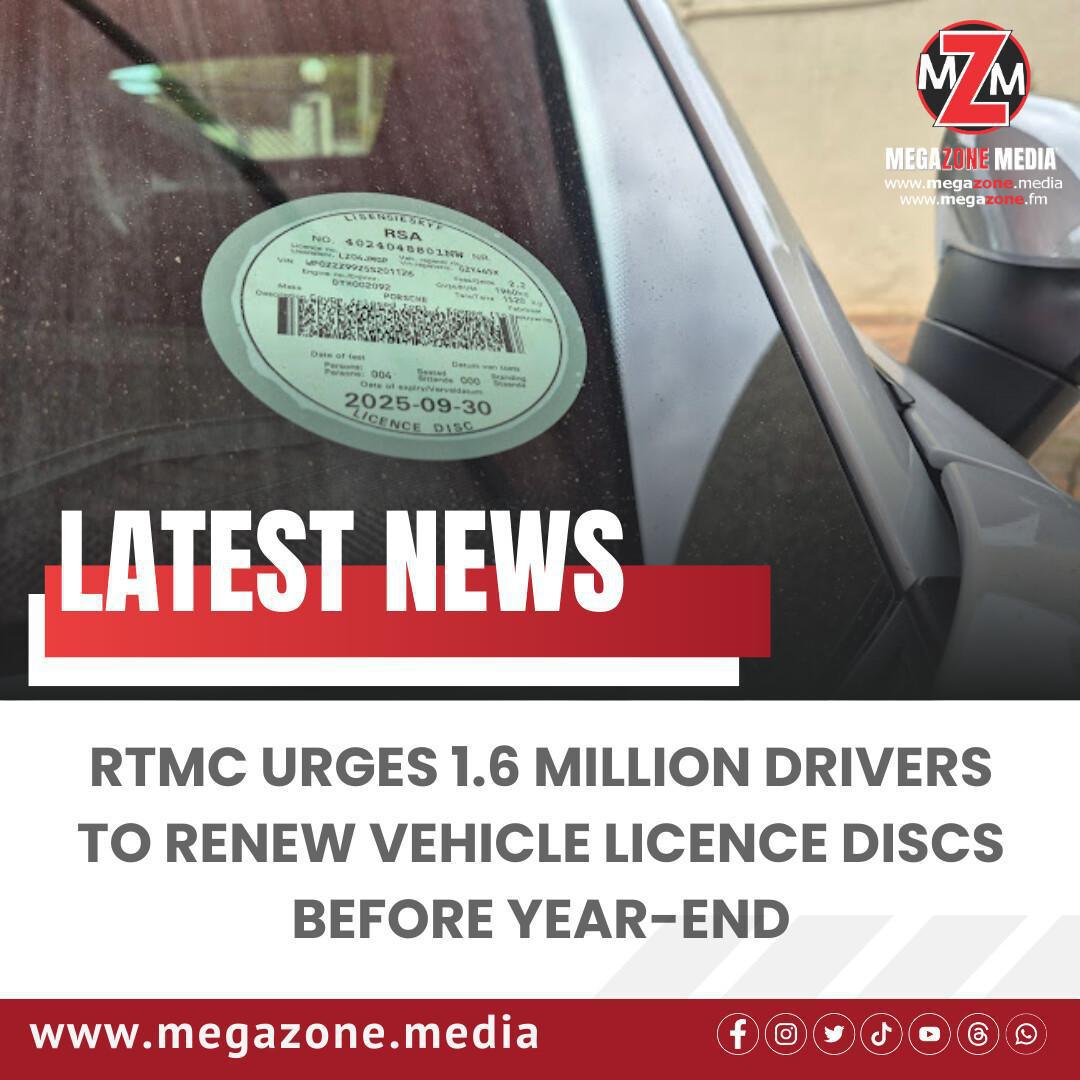RTMC Urges 1.6 Million Drivers to Renew Vehicle Licence Discs Before Year-End RTMC Urges 1.6 Million Drivers to Renew Vehicle Licence Discs Before Year-End