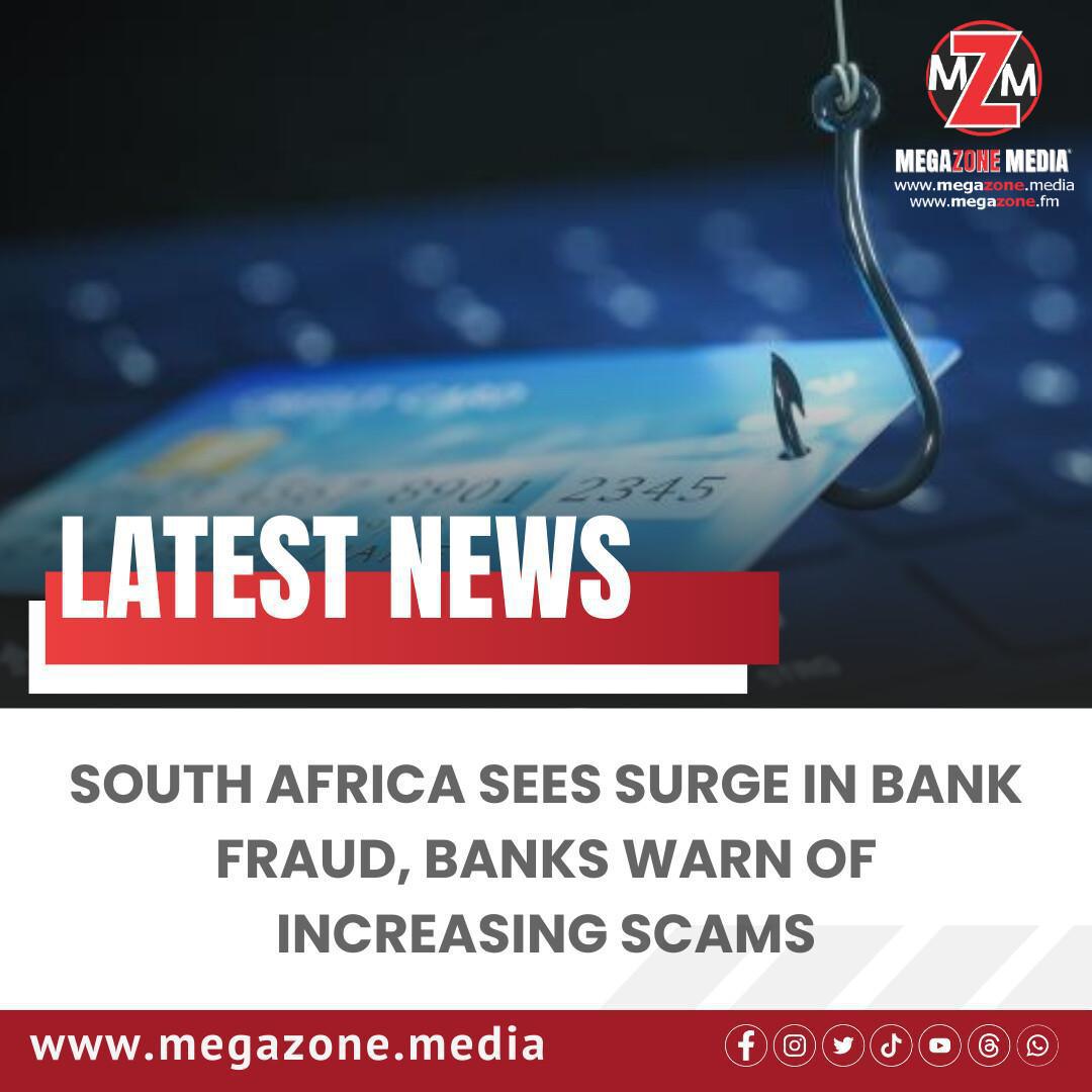 South Africa Sees Surge in Bank Fraud, Banks Warn of Increasing Scams South Africa Sees Surge in Bank Fraud, Banks Warn of Increasing Scams