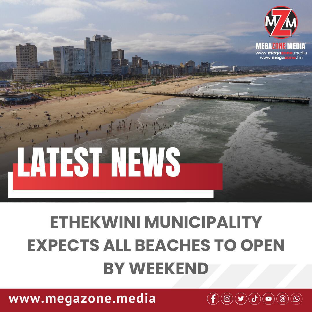 eThekwini Municipality Expects All Beaches to Open by Weekend