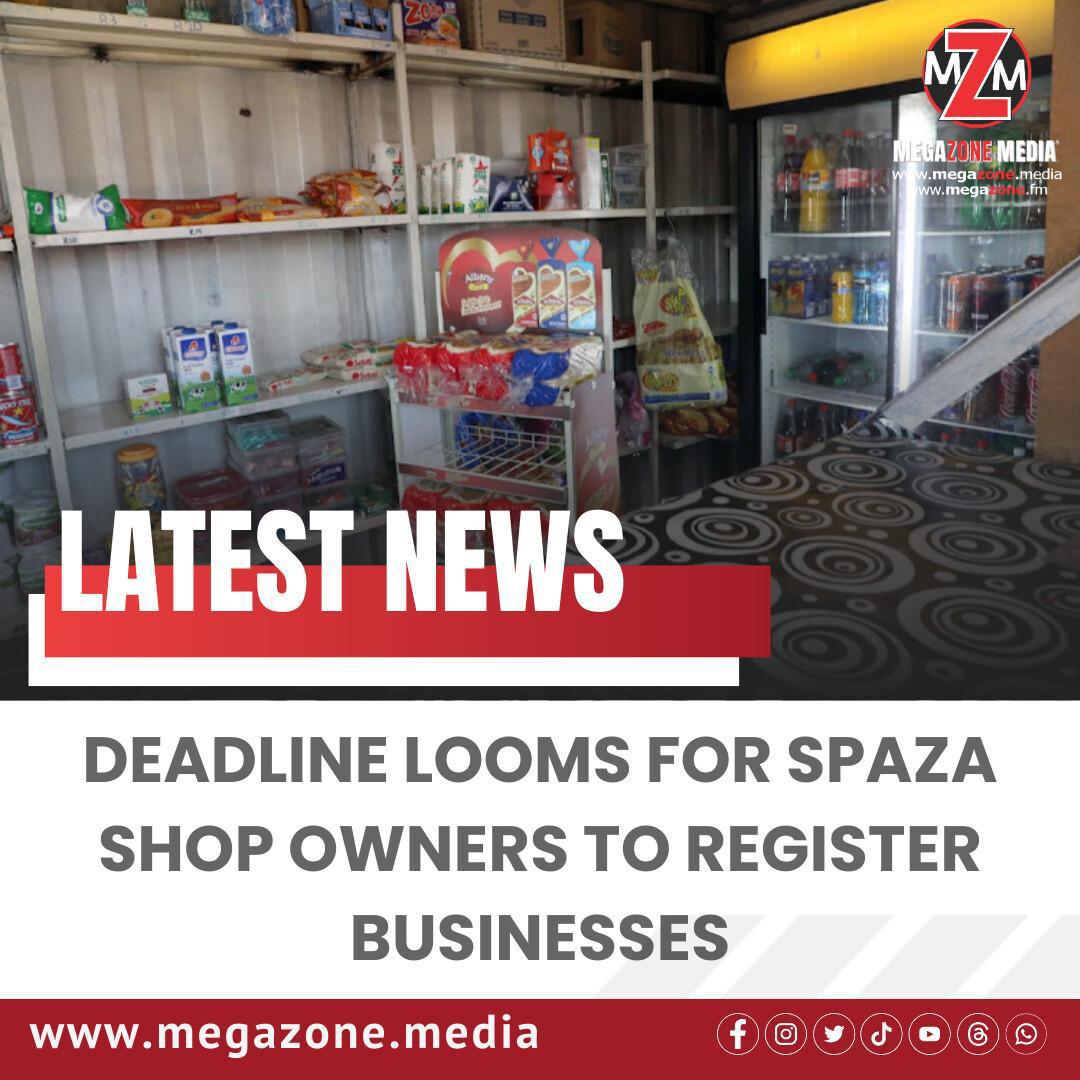Deadline Looms for Spaza Shop Owners to Register Businesses Deadline Looms for Spaza Shop Owners to Register Businesses