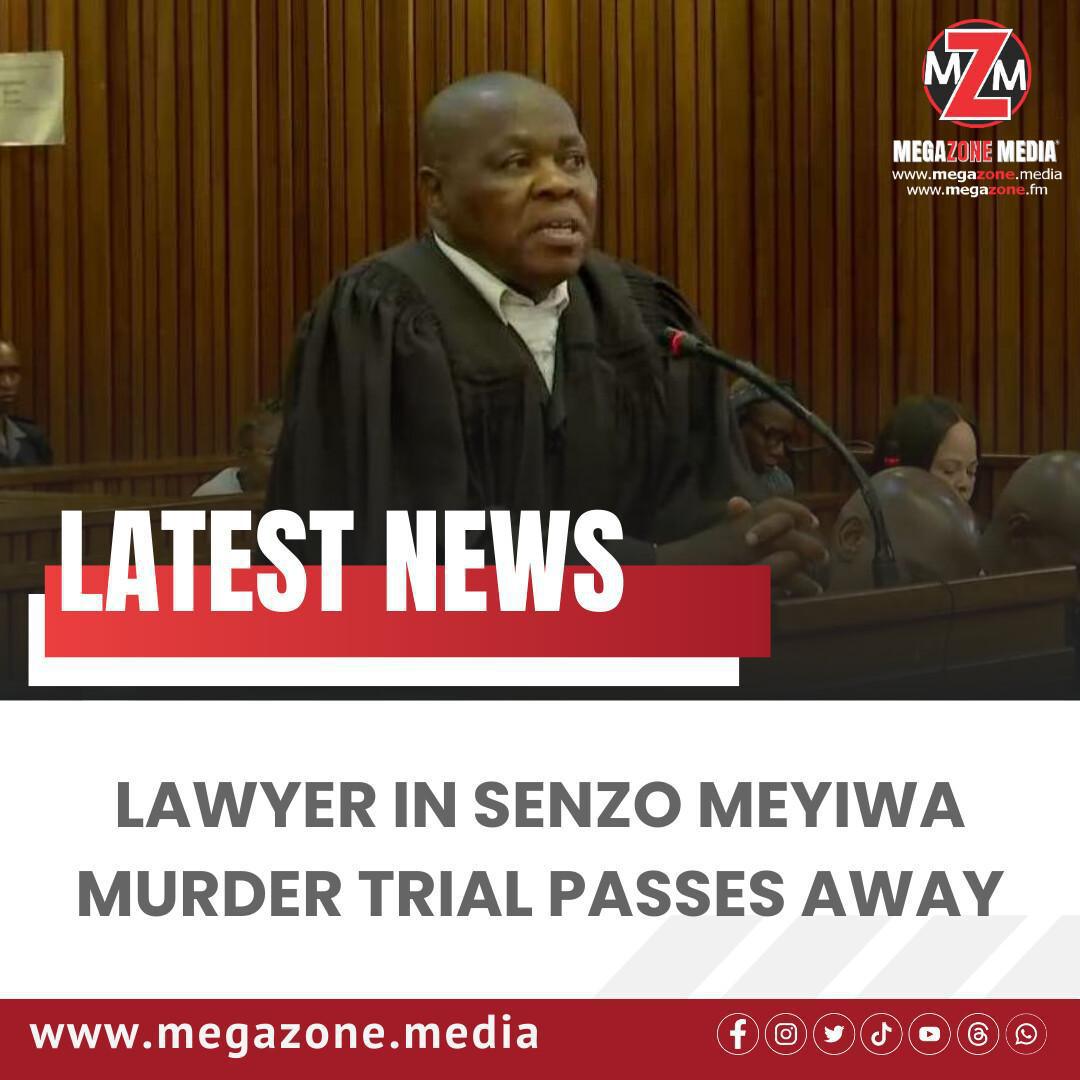 Lawyer in Senzo Meyiwa Murder Trial Passes Away Lawyer in Senzo Meyiwa Murder Trial Passes Away