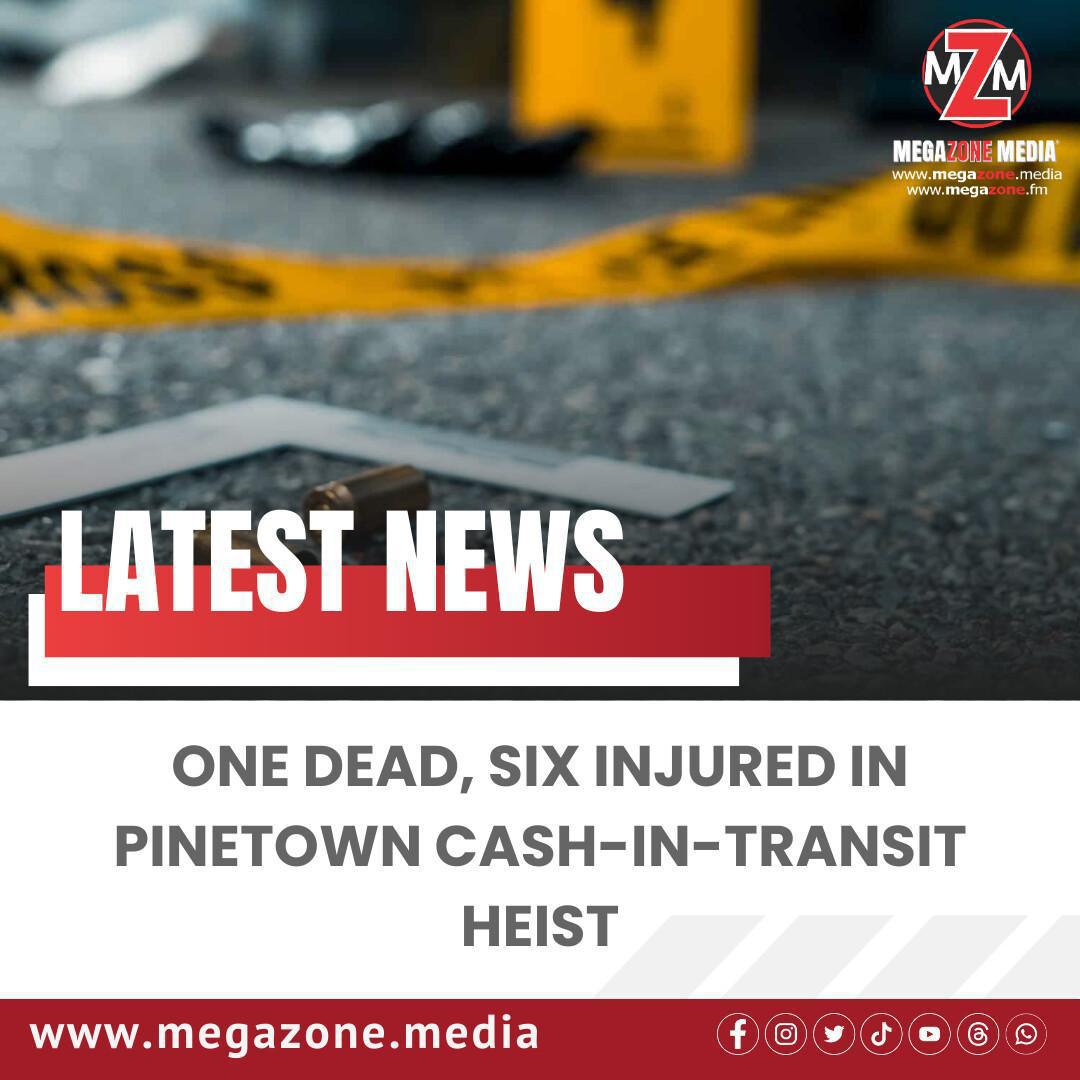 One Dead, Six Injured in Pinetown Cash-In-Transit Heist One Dead, Six Injured in Pinetown Cash-In-Transit Heist