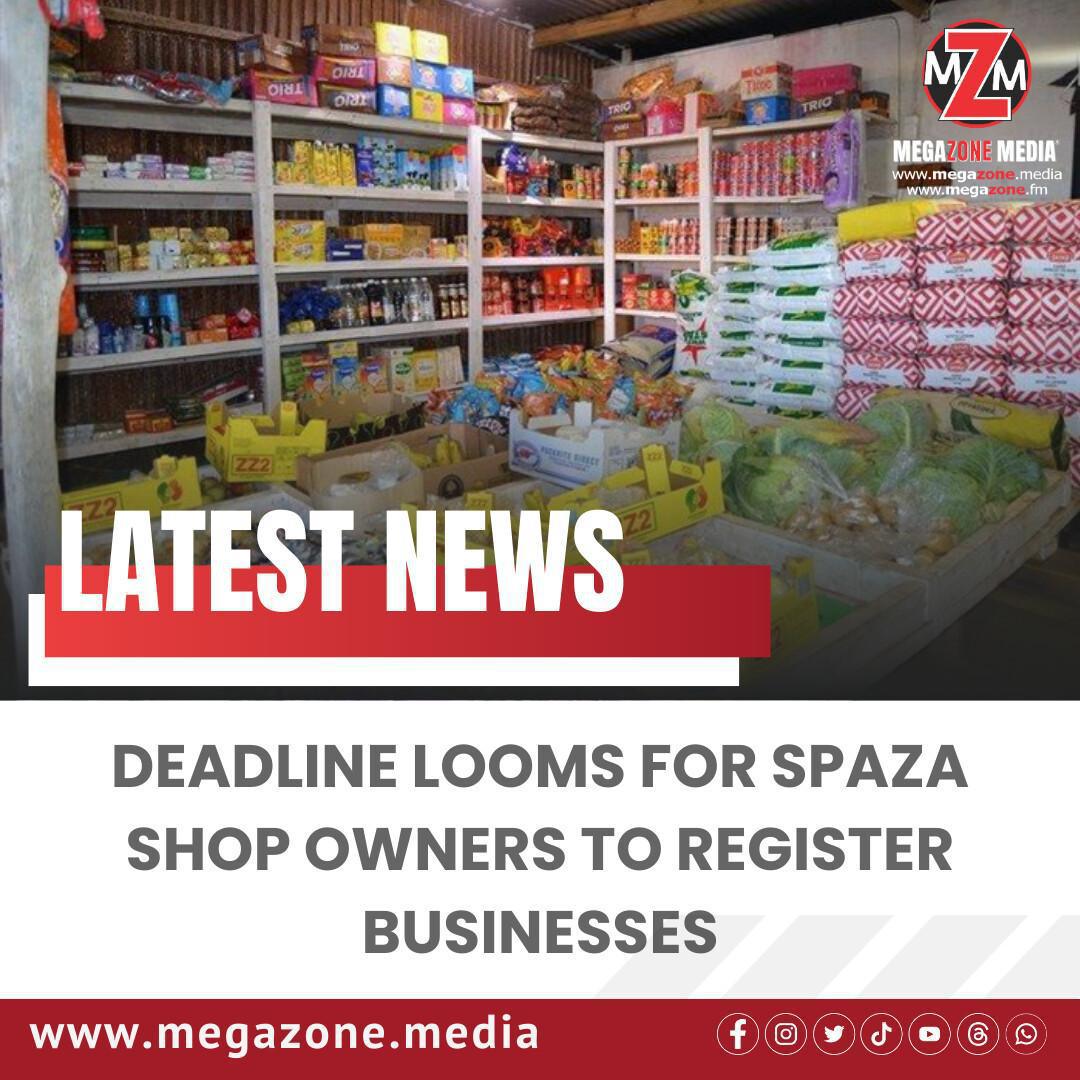 Deadline Looms for Spaza Shop Owners to Register Businesses Deadline Looms for Spaza Shop Owners to Register Businesses