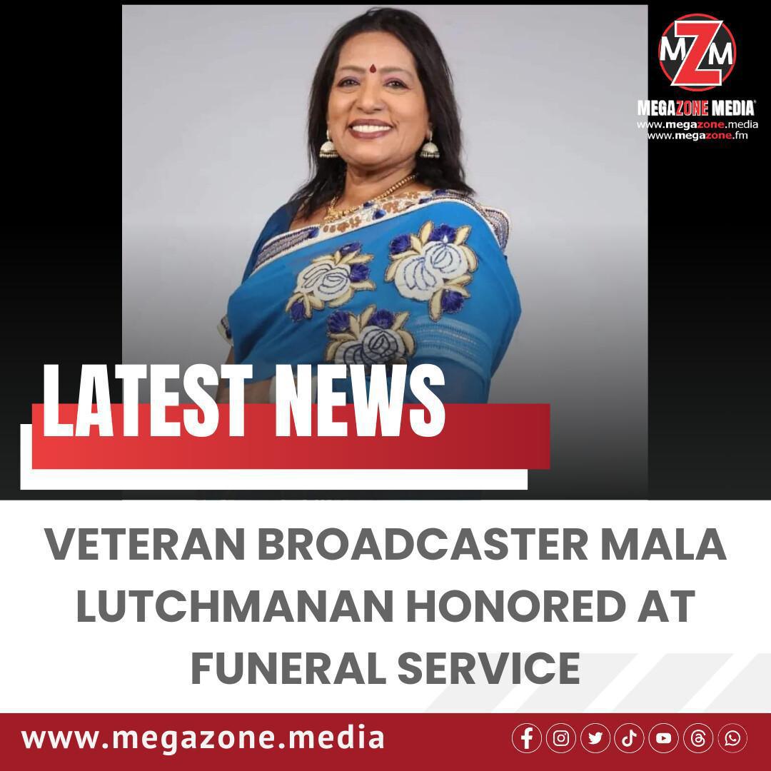 Veteran Broadcaster Mala Lutchmanan Honored at Funeral Service Veteran Broadcaster Mala Lutchmanan Honored at Funeral Service
