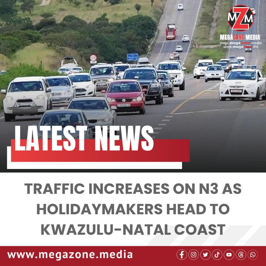 Traffic Increases on N3 as Holidaymakers Head to KwaZulu-Natal Coast