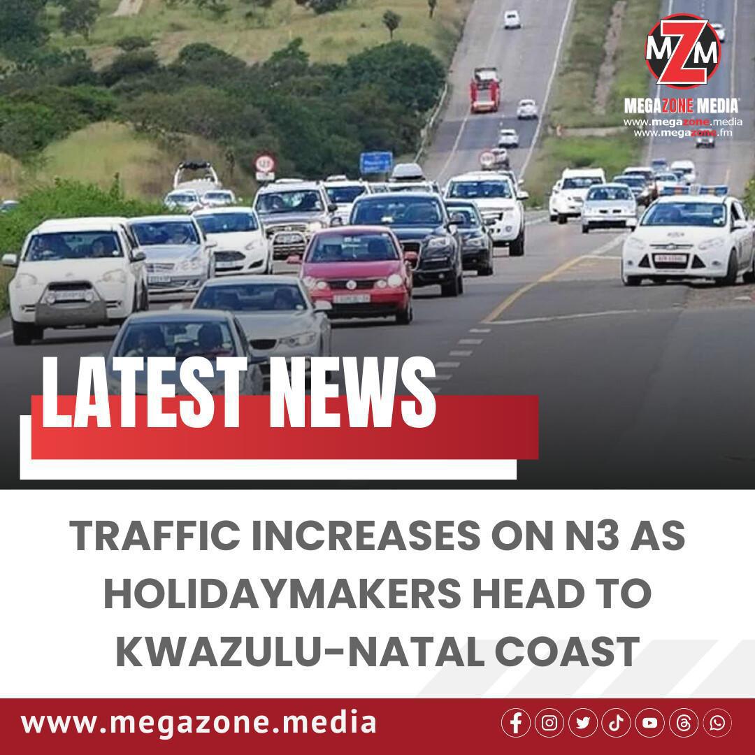 Traffic Increases on N3 as Holidaymakers Head to KwaZulu-Natal Coast Traffic Increases on N3 as Holidaymakers Head to KwaZulu-Natal Coast